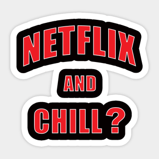 Netflix and chill? Sticker